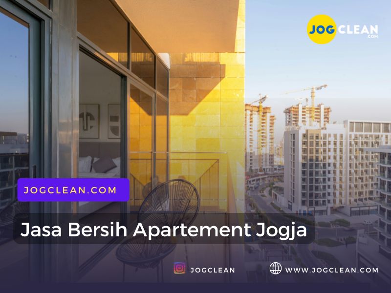jasa bersih apartement jogja yang terpercaya