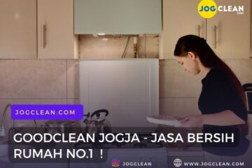 JASA BERSIH RUMAH TOP JOGJA BY GOODCLEAN