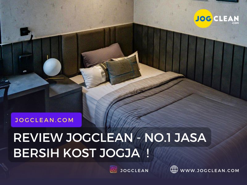 REVIEW JASA BERSIH KOST TERBAIK JOGJA JOGCLEAN